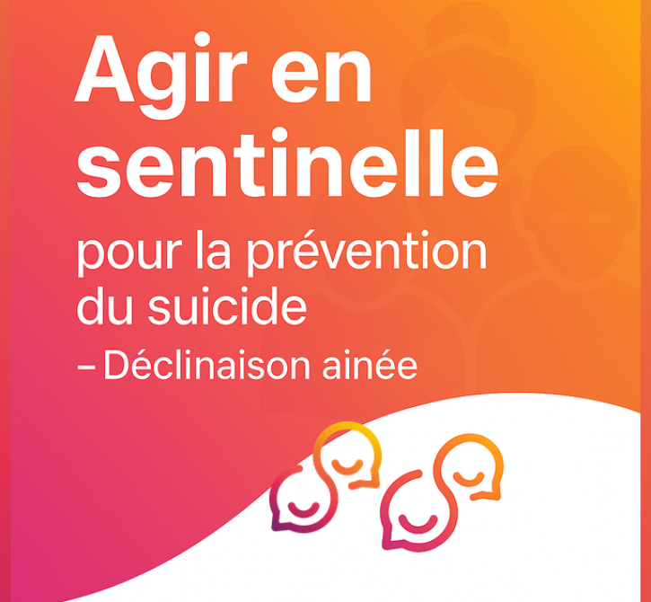 Agir en sentinelle pour la prévention du suicide - Déclinaison aînée
